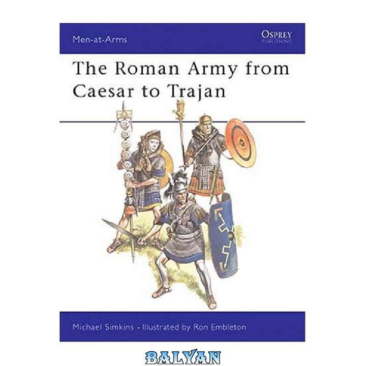 دانلود کتاب Roman Army from Caesar to Trajan